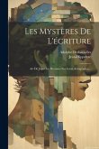 Les Mystères De L'écriture: Art De Juger Les Hommes Sur Leurs Autographes...