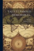 Faits Et Paroles Mémorables... Faits Et Paroles Mémorables...