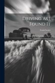 Driving As I Found It: What to Drive [And] How to Drive