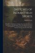 Sketches of Indian Field Sports: With... - Bild 1