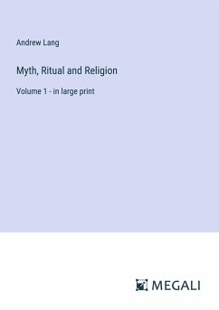 Myth, Ritual and Religion - Lang, Andrew