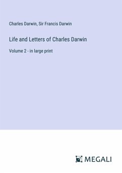 Life and Letters of Charles Darwin - Darwin, Charles; Darwin, Francis