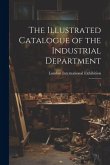 The Illustrated Catalogue of the Industrial Department: 3