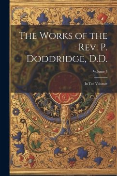 The Works of the Rev. P. Doddridge, D.D.: In ten Volumes; Volume 7 - Anonymous