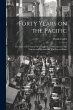 Forty Years on the Pacific: The Lure of... - Bild 1