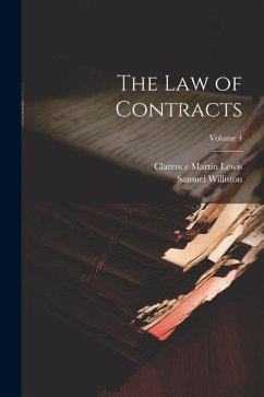 The Law of Contracts; Volume 4 - Williston, Samuel; Lewis, Clarence Martin