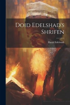 Doid Edelshad's shrifen - Edelstadt, David