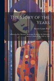 The Story of the Years: A History of the Woman's Missionary Society of the Methodist Church, Canada, From 1881 to 1906