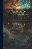 A Term of Ovid: Ten Stories From the Metamorphoses, for Boys and Girls