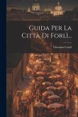 Guida Per La Città Di Forlì...