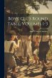 Boys' Club Round Table, Volumes 1-3 - Bild 1