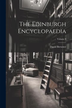The Edinburgh Encyclopaedia; Volume 8 - Brewster, David