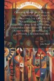 Observations On Popular Antiquities Chiefly Illustrating The Origin Of Our Vulgar Costoms, Ceremonies And Superstitions, Arranged And Revised With Add