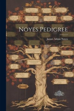 Noyes Pedigree - Noyes, James Atkins