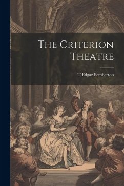 The Criterion Theatre - Pemberton, T. Edgar