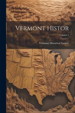 Vermont Histor; Volume 5