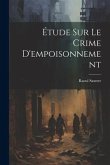 Étude Sur Le Crime D'empoisonnement