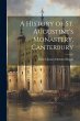 A History of St. Augustine's Monastery,... - Bild 1