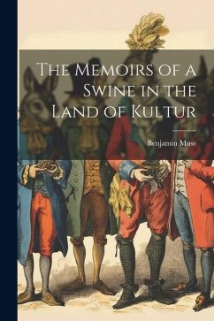 The Memoirs of a Swine in the Land of Kultur