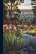 How to Know the Wild Flowers - Bild 1