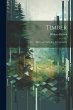 Timber; From The Forest To Its Use In... - Bild 1