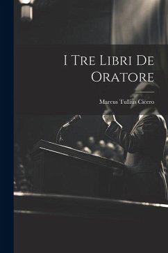 Cover I Tre Libri De Oratore