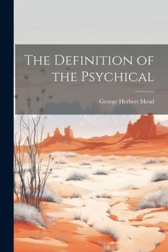 The Definition of the Psychical - Mead, George Herbert