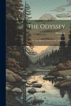 The Odyssey: Tr. Into Blank Verse by G.W. Edginton - Homerus