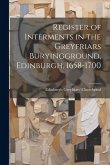 Register of Interments in the Greyfriars Buryingground, Edinburgh, 1658-1700