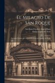 El milagro de San Roque: Zarzuela cómica en un acto dividido en cuadros, en prosa