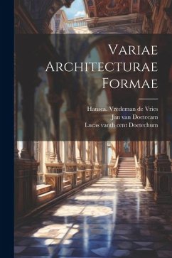 Variae Architecturae Formae - Van, Doetecam Jan