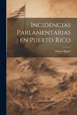 Incidencias parlamentarias en Puerto Rico Incidencias parlamentarias en Puerto Rico