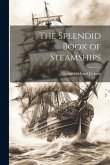 The Splendid Book of Steamships