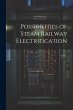 Possibilities of Steam Railway... - Bild 1