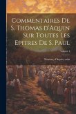 Commentaires de S. Thomas d'Aquin sur toutes les epitres de S. Paul; Volume 4