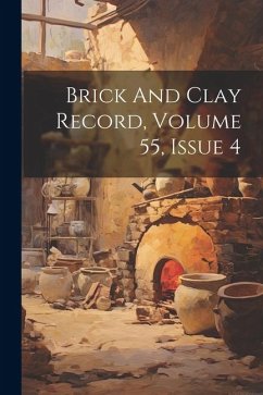 Brick And Clay Record, Volume 55, Issue 4 - Anonymous