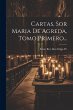 Cartas, Sor Maria De Agreda, Tomo... - Bild 1