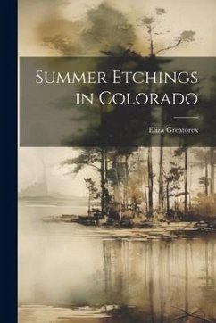 Summer Etchings in Colorado - Greatorex, Eliza