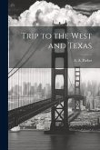 Trip to the West and Texas