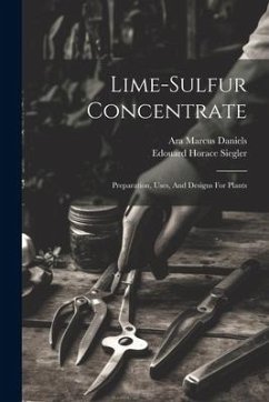 Lime-sulfur Concentrate: Preparation, Uses, And Designs For Plants - Siegler, Edouard Horace
