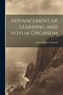 Advancement of Learning and Novum Organum - Creighton, James Edwin