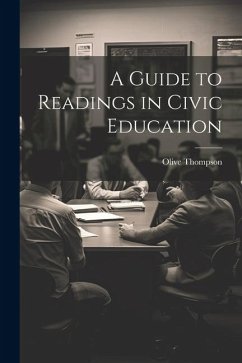 A Guide to Readings in Civic Education - Thompson, Olive