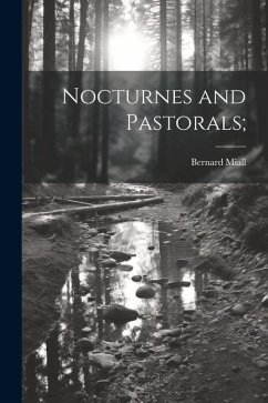 Nocturnes and Pastorals; - Miall, Bernard