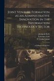 Joint Venture Formation as an Administrative Innovation in the Information Technology Sector: A Diffusion Perspective