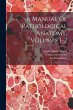 A Manual Of Pathological Anatomy,... - Bild 1