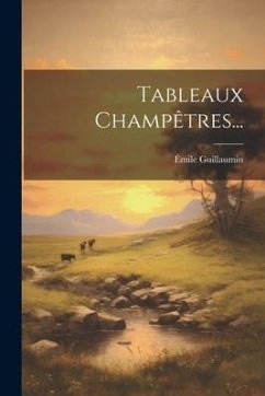 Tableaux Champêtres... - Guillaumin, Émile