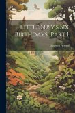Little Susy's Six Birthdays, Part 1