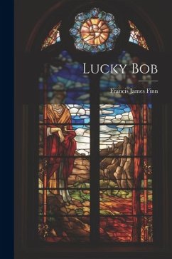 Lucky Bob - Finn, Francis James