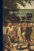 Growing Up In River City