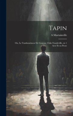 Cover Tapin; ou, Le tambourineur de Gonesse; folie-vaudeville, en 1 acte et en prose